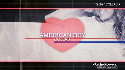 аmerican boy [ collab ]