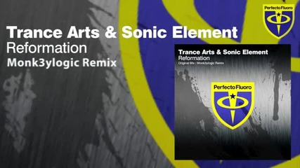 Trance Arts _ Sonic Element - Reformation (monk3ylogic Remix)