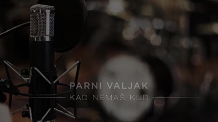 Parni Valjak i Tina Kresnik - 2018 - Kad nemas kud (hq) (bg sub)