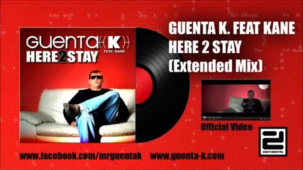 Guenta K. feat. Kane - Here 2 stay (extended)