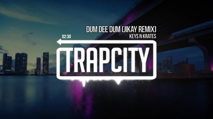 Keys N Krates - Dum Dee Dum (jikay Remix)