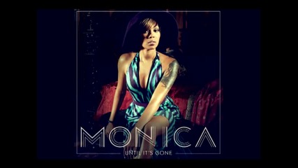Monica - Until It's Gone (audio)
