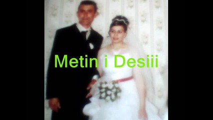 Metin & Desi