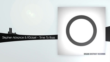 Stephen Advance R3ckzet - Time To Bass