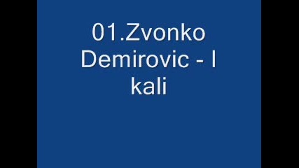 01.zvonko Demirovic - I kali
