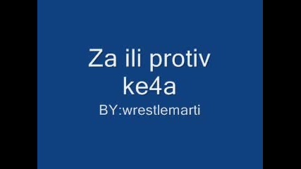 3a Ili Protiv Ke4a
