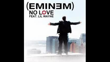 Eminem Ft. Lil Wayne - No Love 