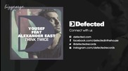 Yousef ft. Alexander East - Think Twice ( Catz 'n Dogz Remix ) [high quality]