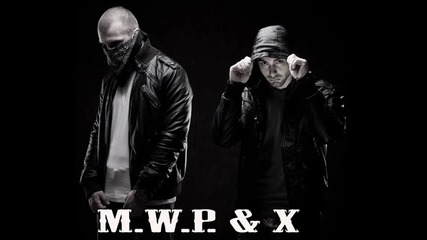 M.w.p & X feat Maddog - Светът е твой