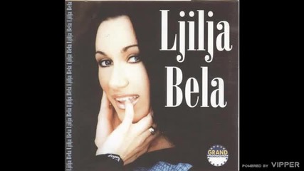 Ljilja Bela - Kako sutra da te zovem - (audio) - 2002 Grand Production