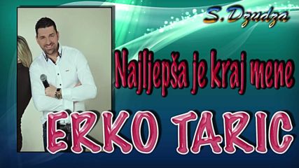 Erko Taric- 2018 - Najljepsa je kraj mene