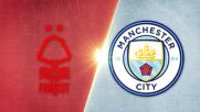 Nottingham Forest vs. Manchester City - Game Highlights
