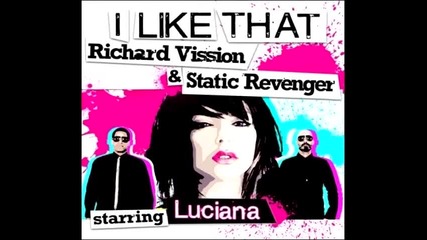 Static Revenger & Richard Vission ft. Luciana I Like That