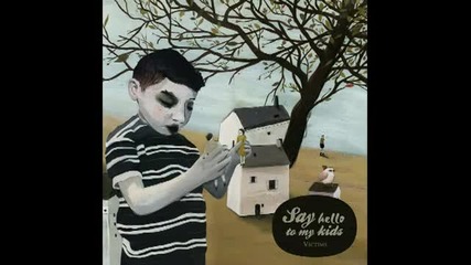 Say hello to my kids - Closer