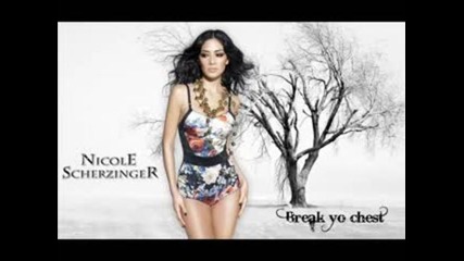 Nicole Scherzinger - Break Yo Chest (new song 2011)
