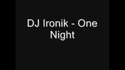 Dj Ironik - One Night