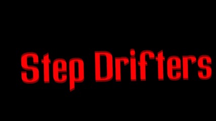 Step Drifters Intro [ Try Out's Open !