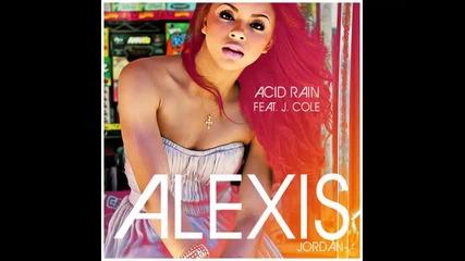 *2013* Alexis Jordan - Acid rain ( Steven Redant hurricane radio edit )