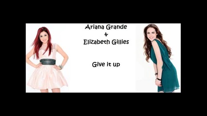 Превод! Ariana Grande & Elizabeth Gillies - Give it up - Lyrics
