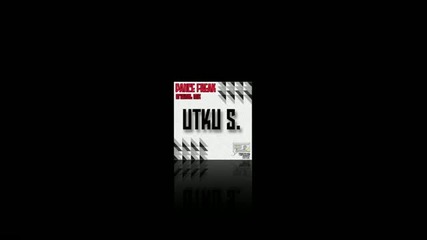 Utku S. - Dance Freak (original Mix)