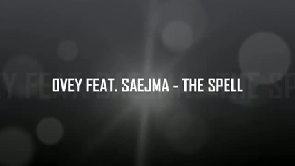 Ovey and Saejma - The Spell