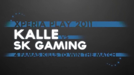 Xperia Play 2011 kalle vs Sk Gaming