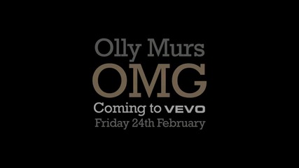 Olly Murs - Oh My Goodness - Video Tester - Comming Soon - Omg - Full Hd- Official Tester- Премиера!