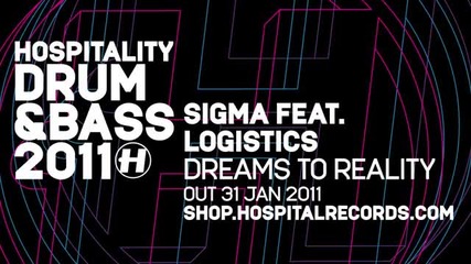 Sigma Feat Logistics - Dreams To Reality