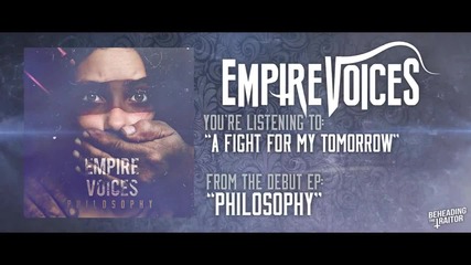 Empire Voices - A Fight For My Tomorrow