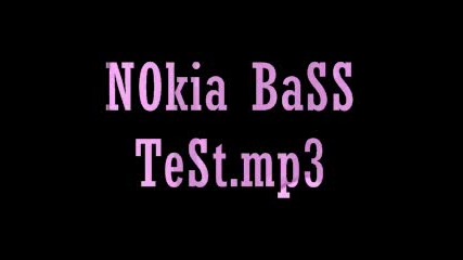 Nokia Bass Test