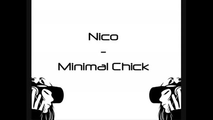 Nico - Minimal Chick