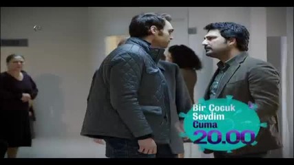 Обикнах едно дете - Bir Cocuk Sevdim - фрагман на 24 епизод