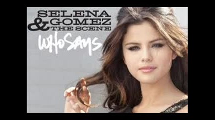 Selena gomez & the Sense - Who says