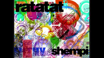 Ratatat - Shempi