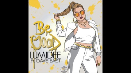 Lumidee Feat. Dave East - Be Good [ Audio ]