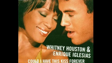 Whitney Houston & Enrique Iglesias - Could I Have This Kiss Forever