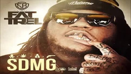Fat Trel - Extacy ft. Blood Money (sdmg)