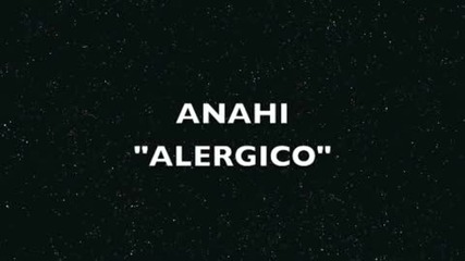 Anahi - Alergico - pesenta :* 