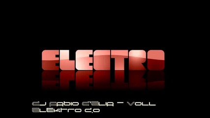 Dj Fabio D`elia - Voll Elektro 2.0 ( Electro Music 2010 )