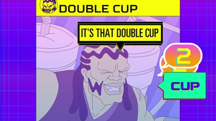 Double Cup ( Riff Raff & Major Lazer ) - 2 Cups