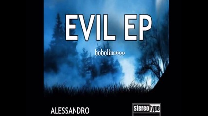™ Alessandro - Evil In Me