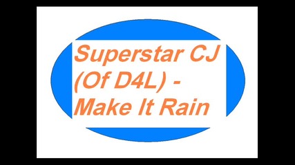 Superstar Cj (of D4l) - Make It Rain 