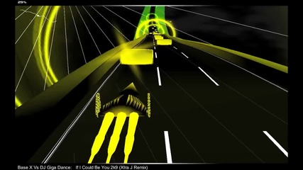 Base - X vs. Dj Giga Dance - If i could be You 2k9 (xtra - J Rmx) @ Audiosurf [hd]