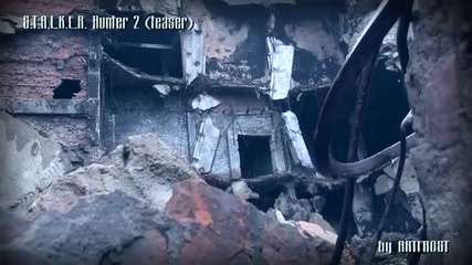 S.t.a.l.k.e.r. Hunter 2 (teaser)