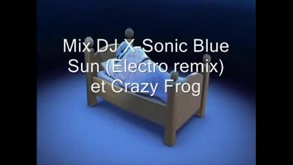 Mix Crazy Frog et Dj X - Sonic 