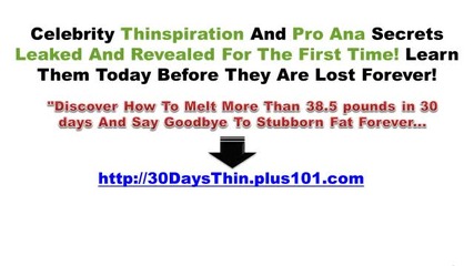 30 Days to Thin - Celebrity Thinspiration and Pro Ana Secrets Leaked and Revealed