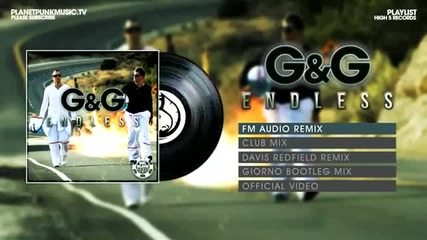 G & G - Endless - Fm Audio Remix