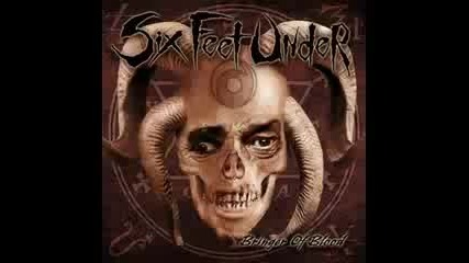 Six Feet Under - Bringer Of Blood 