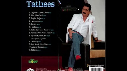Ibrahim Tatlises - Yagmurla gelen Kadin 2009 [yepyeni]