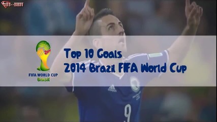 Top 10 Goals - World Cup Brazil 2014